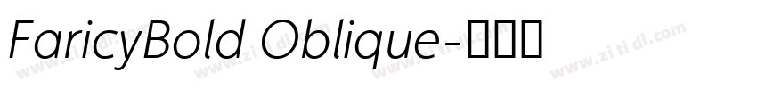 FaricyBold Oblique字体转换 FaricyBold Oblique字体转换